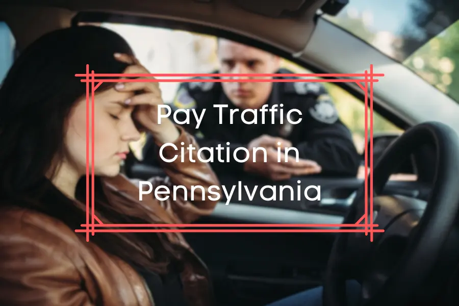 Pay Traffic Citation in Pennsylvania